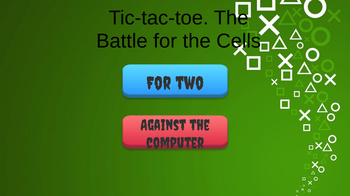 Tic-tac-toe. The Battle for the Cells