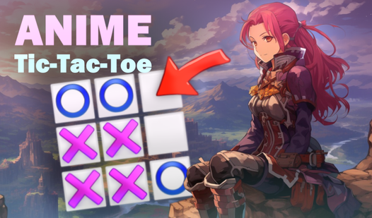 ANIME Tic-Tac-Toe