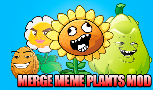 Merge Meme Plants Mod