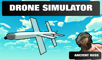 Drone Simulator : Ancient Russ