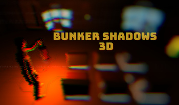 Bunker Shadows 3D