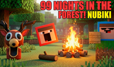 99 Nights in the forest! Nubiki