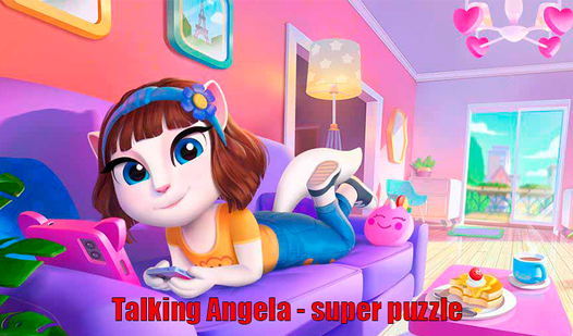 Talking Angela - super puzzle  loading=