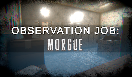 Observation Job: Morgue (by AlexS Games): Play Online For Free On Playhop