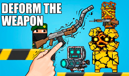 Deform the weapon