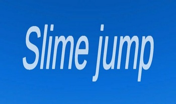 Slime jump