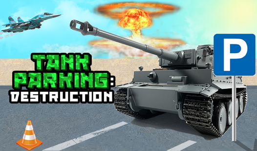 Tank Parking: Destruction