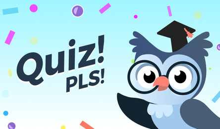 Quiz! PLS!