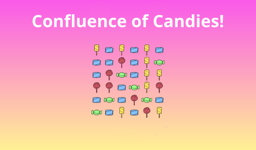 Confluence of Candies!