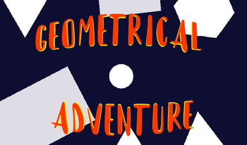 Geometrical Adventure