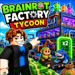 Brainrot Factory Tycoon