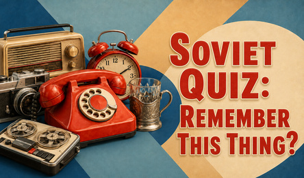 Soviet Quiz: Remember This Thing?