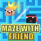 Maze with Friend Spiel