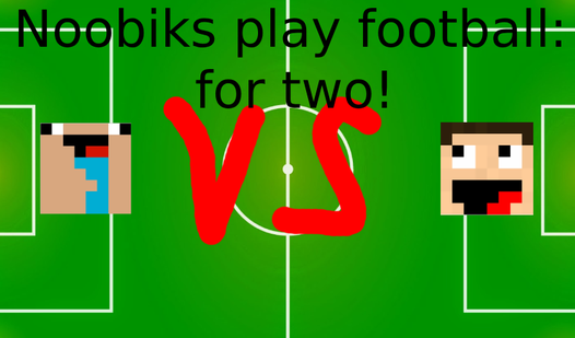 Noobiks play football: for two!