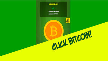 Bitcoin Mining: Bitcoin Clicker