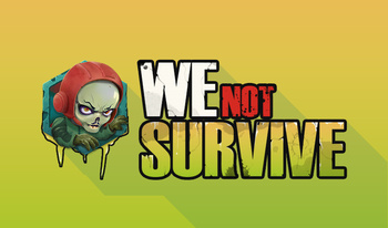 We not survive