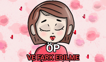 Öp ve fark edilme