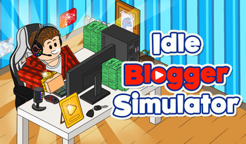 Idle Blogger Simulator