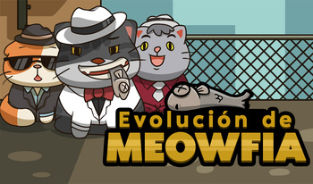 Evolución de Meowfia