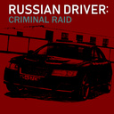 Russian Driver: Criminal Raid