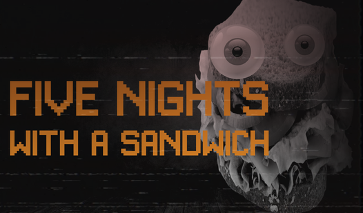Five Nights with a Sandwich