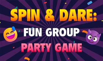 Spin & Dare: Fun Group Party Game