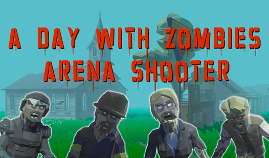 A Day with Zombies: Arena Shooter