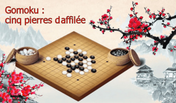 Gomoku : cinq pierres daffilée