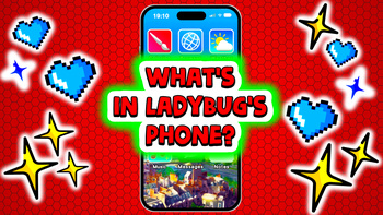 What's in LadyBug's Phone?