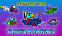 Geometry Dash: Flight Machines