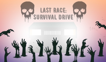 Last Race: Survival Drive