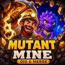 Mutant Mine: Dig & Merge