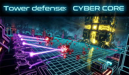 Tower defense: CYBER CORE