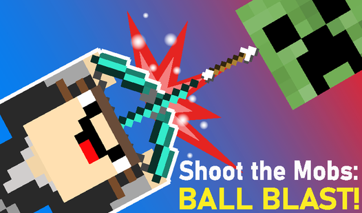 Shoot the Mobs: Ball Blast!