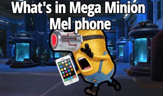 What's in Mega Minion Mel phone