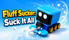Fluff Sucker: Suck It All