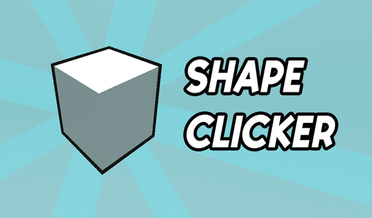 Shape Clicker (by TriggeredP): Play Online For Free On Playhop