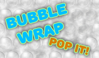 Bubble Wrap: Pop It!