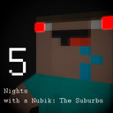 5 Nights with Nubik: The Suburbs