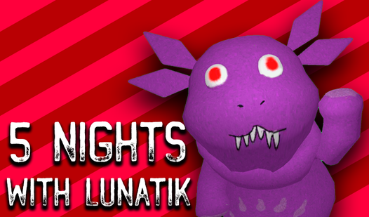 5 nights with Lunatik