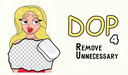 DOP 4 Remove Unnecessary