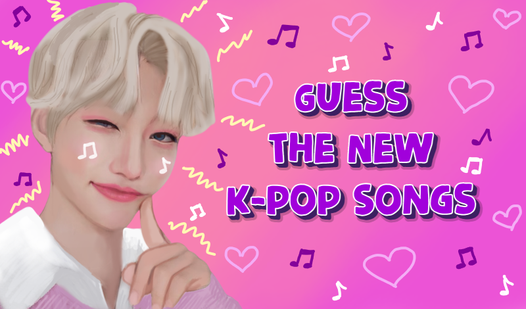Guess the new K-pop songs  loading=