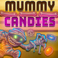 Mummy Candies