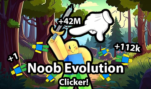 Noob Evolution Clicker!