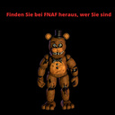 Finden Sie bei FNAF heraus, wer Sie sind