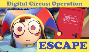 Digital Circus: Operation Escape