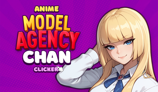 Anime Model Agency Chan: Clicker  loading=