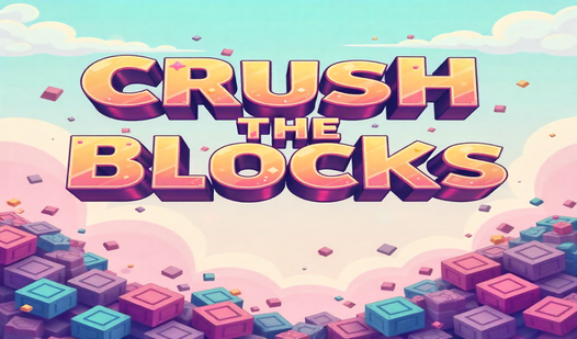 Crush the Blocks  loading=