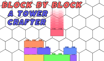 Block by block: a tower crafter
