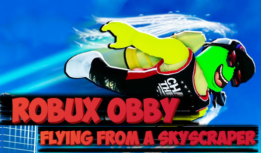 ROBUX Obby: Flying from a skyscraper